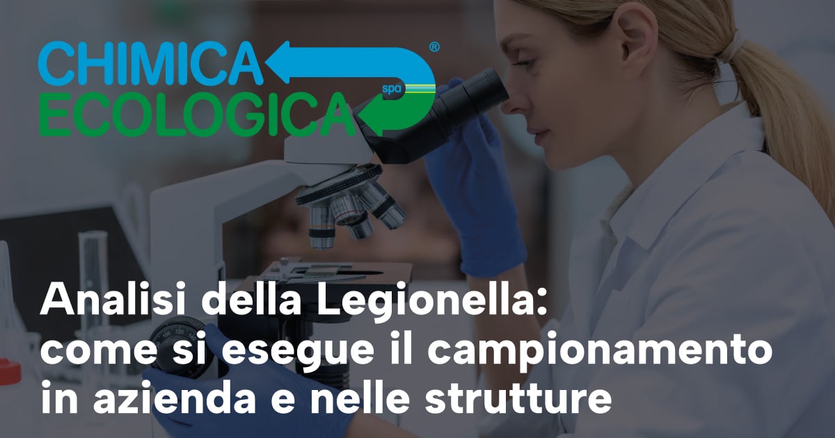 Analisi della Legionella: come si esegue il campionamento in azienda e nelle strutture