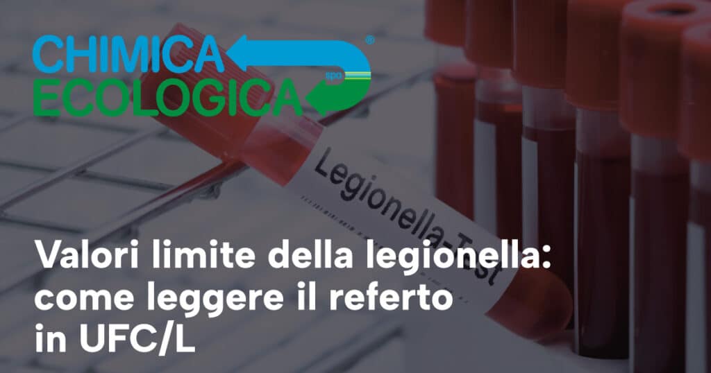 Valori limite della legionella: come leggere il referto in UFC/L